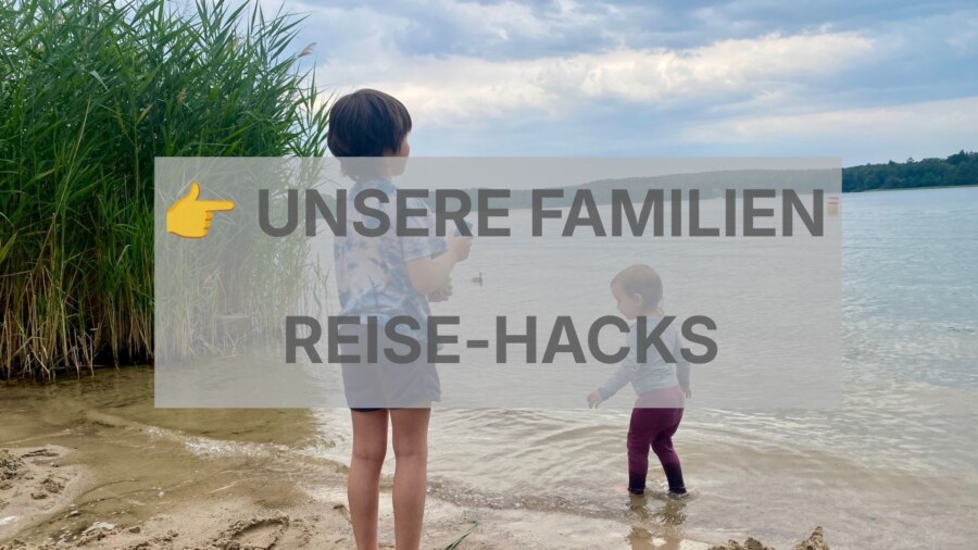 Mama Reise Hacks