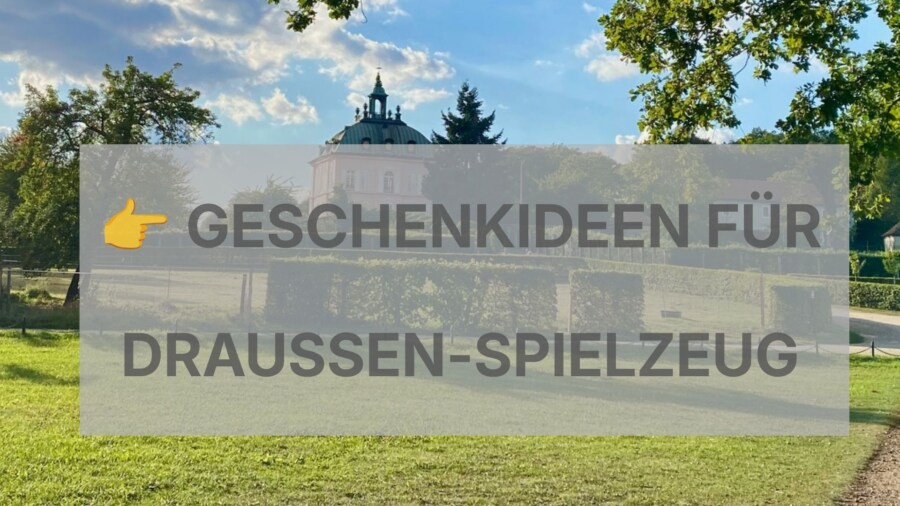 Outdoor-Geschenke Kinder Ideen für Draußen